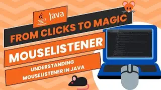From Clicks to Magic: Understanding MouseListener in Java | JavaUnlocked