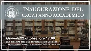 Accademia delle scienze di Ferrara | Inaugurazione del CXCVII anno accademico