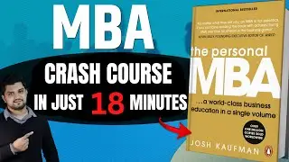WATCH THIS and Learn MBA in 18 MINUTES | the personal MBA book summary in hindi