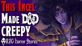 This Incel's D&D 