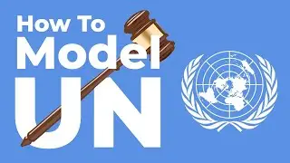 Model UN: Everything You Need to Know