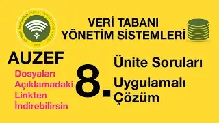 AUZEF Veri Tabanı Yönetim Sistemleri - 8. Ünite Soru Çözümleri #auzef