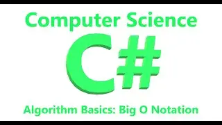 Algorithm Basics - Big O Notation | Coding in C#