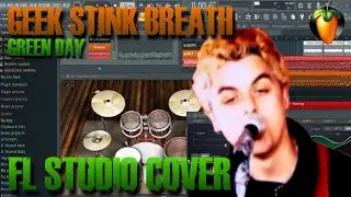 Green Day - Geek Stink Breath (FL Studio : VST Cover)