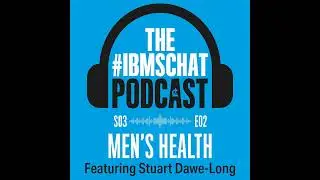 S3 Episode 2: Taking a look at Men's Health