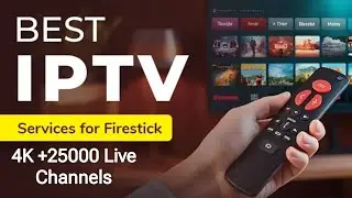 Top IPTV of 2024 INSTALL on any Firestick - 4K +25000 Live Channels