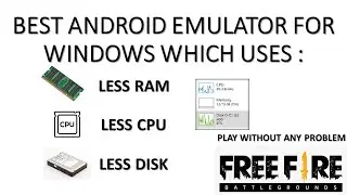 BEST ANDROID EMULATOR FOR WINDOWS WHICH USES LESS RAM