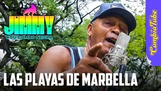 Jimmy Y Su Combo Negro - 🌞🏖️ Playas de Marbella 🏖️🌞 VIDEO OFICIAL - Exclusivo CUMBIATUBE