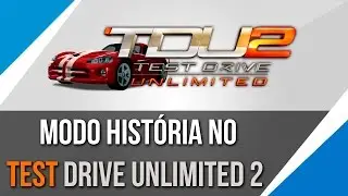 TEST DRIVE UNLIMITED 2:MODO HISTÓRIA #1