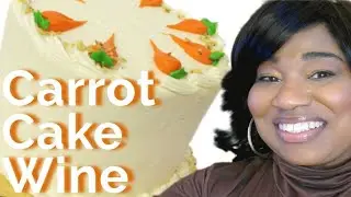 Carrot Cake Wine - Episode 14