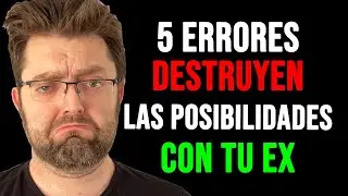 5 errores que no debes cometer si quieres que regrese contigo