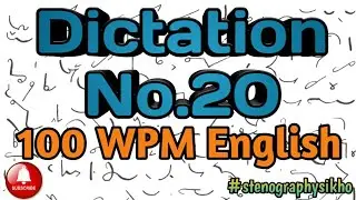 #20 | 100 WPM English Dictation | 100 Speed English Dictation | shorthand 100wpm | 