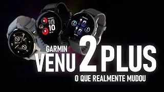 Garmin VENU 2 PLUS -  O que realmente mudou
