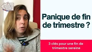 3 clés pour une fin de trimestre sereine