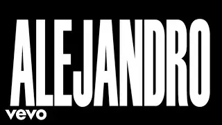 Lady Gaga - Alejandro (Official Music Video)