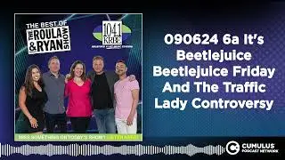 090624 6a It's Beetlejuice Beetlejuice Friday And The Traffic Lady Controversy | Best of Roula &...