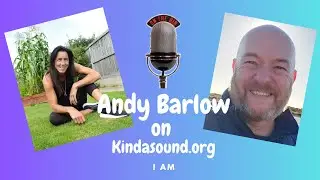REALITY BITES ON KINDASOUND RADIO - ANDY BARLOW