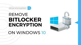 How to Remove BITLOCKER ENCRYPTION in Windows 10