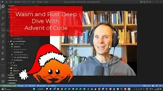 Wasm and Rust Deep Dive With Advent of Code