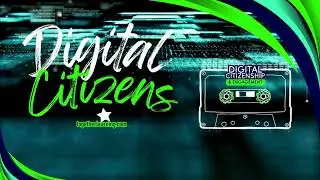 Digital Citizens - Official Song of Digital Citizenship and Engagement