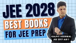JEE 2028: Books Every Class 9th JEE Aspirant must study | Kalpit Veerwal