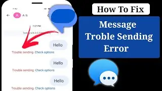 Trouble Sending Check Options Problem | Messages Trouble Sending Problem | Message Not Sent Problem