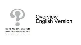 Keio Media Design Overview [English Version]