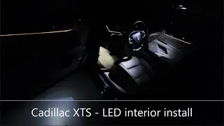 Cadillac XTS - LED interior lighting install