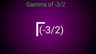 gamma of -3/2 | Gamma  -3/2 | gamma of (-3/2) | value of gamma -3/2 