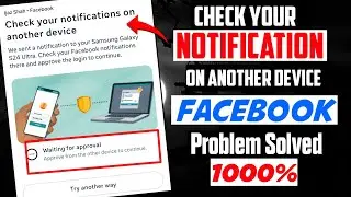 Fix Check your notifications on another device Facebook Problem ✅️ Waiting for Approval FB| FB Login