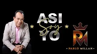 ASI SOY YO - PABLO MILLAN