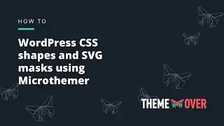 WordPress CSS shapes and SVG masks using Microthemer