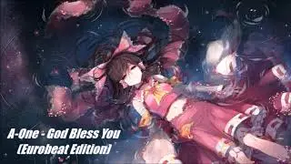 A-One God Bless you 0.8x (Eurobeat Edition)