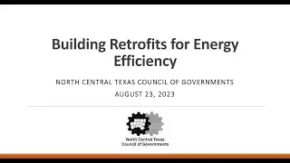 NCTCOG Workshop: Building Retrofits for Energy Efficiency