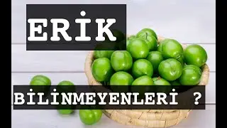 ERİK / BİLİNMEYENLERİ            #erik #erikbilinmeyenleri #bilinmeyenler