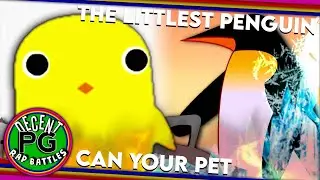 Can Your Pet vs The Littlest Penguin. Decent PG Rap Battle