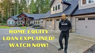 HOME EQUITY LOAN EXPLAINED
