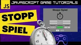 Stopp Spiel in JavaScript - (Stoppuhr) - JS Game Tutorial