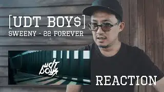 [UDT BOY$] Sweeny - 22 FOREVER ( REACTION )