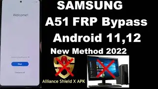 Samsung Galaxy A51 FRP Bypass Android 12 11 Without Pc U5 U7 S7 U4 U6/A51 FRP Bypass NO Alliance