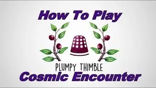 How to Play: Cosmic Encounter