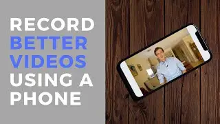 Record Better Videos of Yourself with a Phone (at Home!)