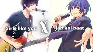 Nightcore - Girls like you X Jab koi baat ( mashup ) ( lyrics ) | switching vocals