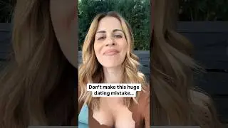 Don’t make this huge dating mistake …