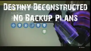 How to Abuse No Backup Plans (Destiny Deconstructed)