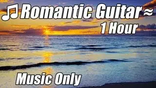 ROMANTIC GUITAR MUSIC Relaxing Instrumental Acoustic Classical Songs Classic Playlist Gitar akustik