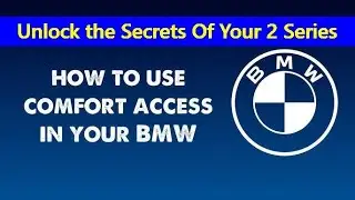 Unlock the Secrets of BMW 2 Series Comfort Access