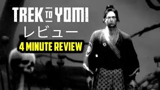 Trek to Yomi The 4 Minute Review