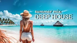 Deep House Mix 2024 | Best Summer Music Mix 2024 | Mixed By Xdeep Vibes Vol.12