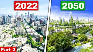 The World In 2050: Future Technology [Part 2]